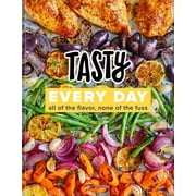 Tasty Every Day : All of the Flavor, None of the Fuss (An Official Tasty Cookbook) (Hardcover)