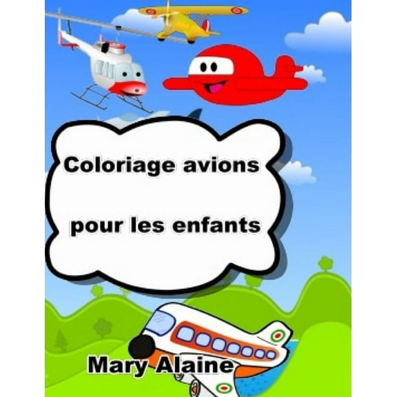 Coloriage avions : Pour enfants (Paperback)