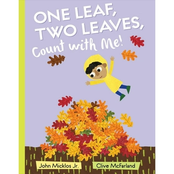 Pre-Owned One Leaf, Two Leaves, Count with Me! (Hardcover 9780399544712) by John Micklos