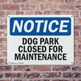 thumbnail image 4 of (2 Pack) Dog Park Closed For Maintenance OSHA Notice Sign 24 Inch X 18 Inch Indoor / Outdoor Rust-Free Aluminum Metal Signs for Workplace, Workshop, and Construction Site, Made in the, 4 of 8