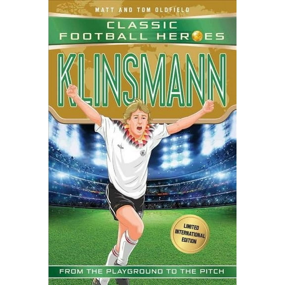 Football Heroes - International Editions: Klinsmann : Classic Football Heroes - Limited International Edition (Paperback)