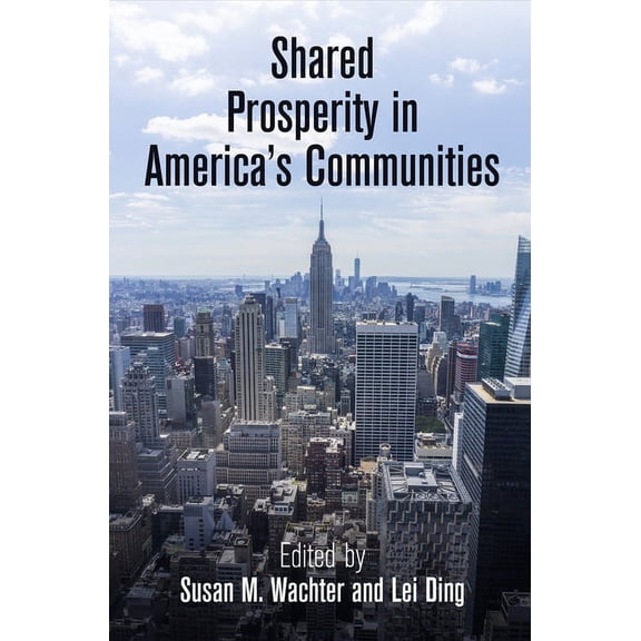 City in the Twenty-First Century Shared Prosperity in America's Communities, (Hardcover)