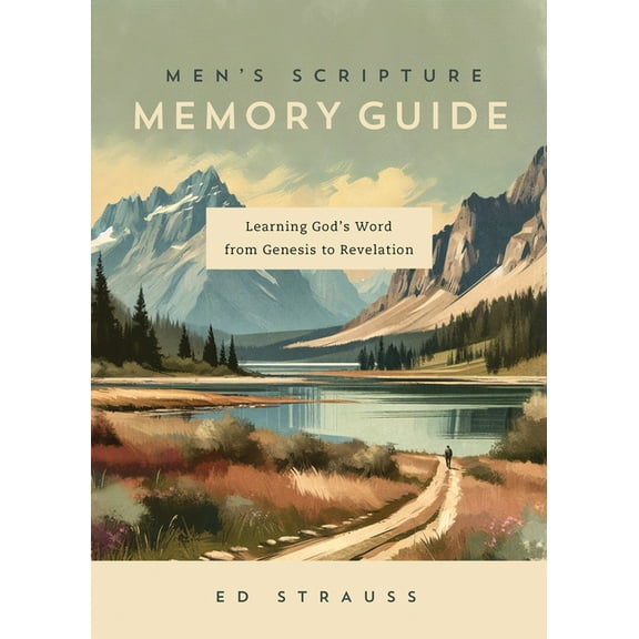 Men's Scripture Memory Guide: Learning God's Word from Genesis to Revelation, (Paperback)