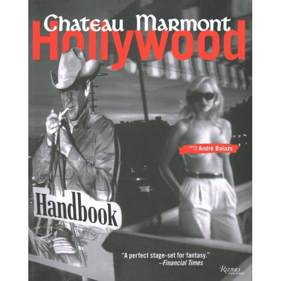 Chateau Marmont Hollywood Handbook