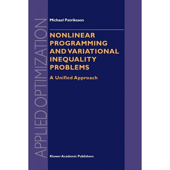 Applied Optimization Nonlinear Programming and Variational Inequality Problems: A Unified Approach, Book 23, (Paperback)