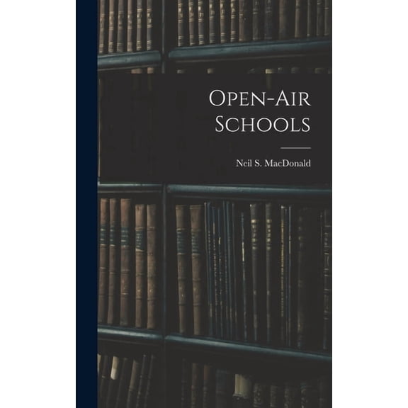 Open-Air Schools, (Hardcover)