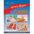 thumbnail image 1 of Pre-Owned Quick Guide: Floors: Step-By-Step Remodeling Techniques (Paperback) 1880029065 9781880029060, 1 of 1