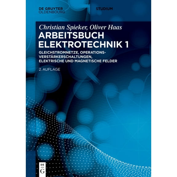 de Gruyter Studium Gleichstromnetze, OperationsverstÃ¤rkerschaltungen, elektrische und magnetische Felder, (Paperback)