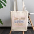thumbnail image 2 of Drink Coffee, Read Books, Be Happy Quote Merch Gift, 12oz Canvas Tote Bag, 2 of 3