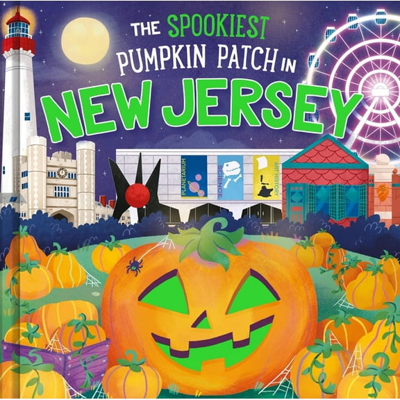 Spookiest Pumpkin Patch The Spookiest Pumpkin Patch in New Jersey, (Hardcover)