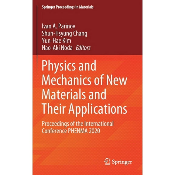 Springer Proceedings in Materials Physics and Mechanics of New Materials and Their Applications: Proceedings of the International Conference Phenma 2020, Book 10, (Hardcover)