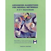 Advanced Algorithms for Neural Networks: A C++ Sourcebook [Paperback - Used]