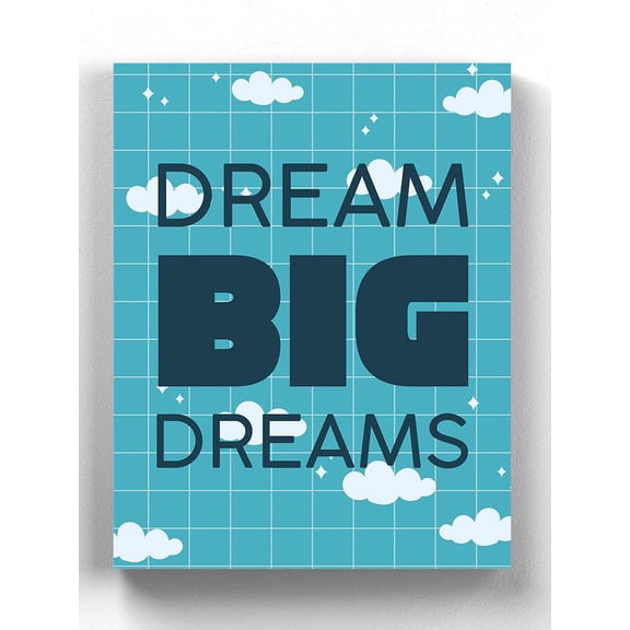 Dream Big Dreams Inspirational Wrapped Canvas  -Smartprints Designs,