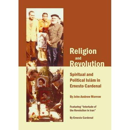 Religion And Revolution Spiritual And Political Islam In - 