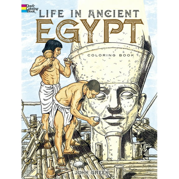 Dover Ancient History Coloring Books Life in Ancient Egypt Coloring Book, (Paperback)