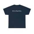 thumbnail image 4 of It is what it is Tee, 4 of 9