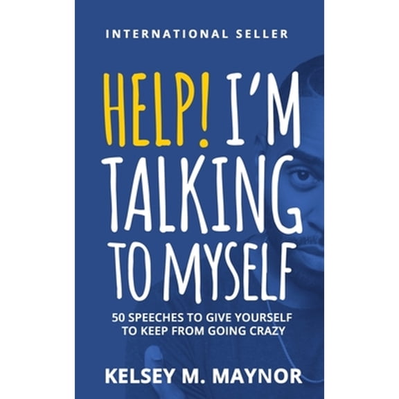 Pre-Owned Help I'm Talking to Myself: 50 Speeches Give Yourself Keep From Going Crazy (Paperback) 1090855702 9781090855701