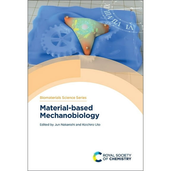 Biomaterials Science Material-Based Mechanobiology, Book 12, (Hardcover)
