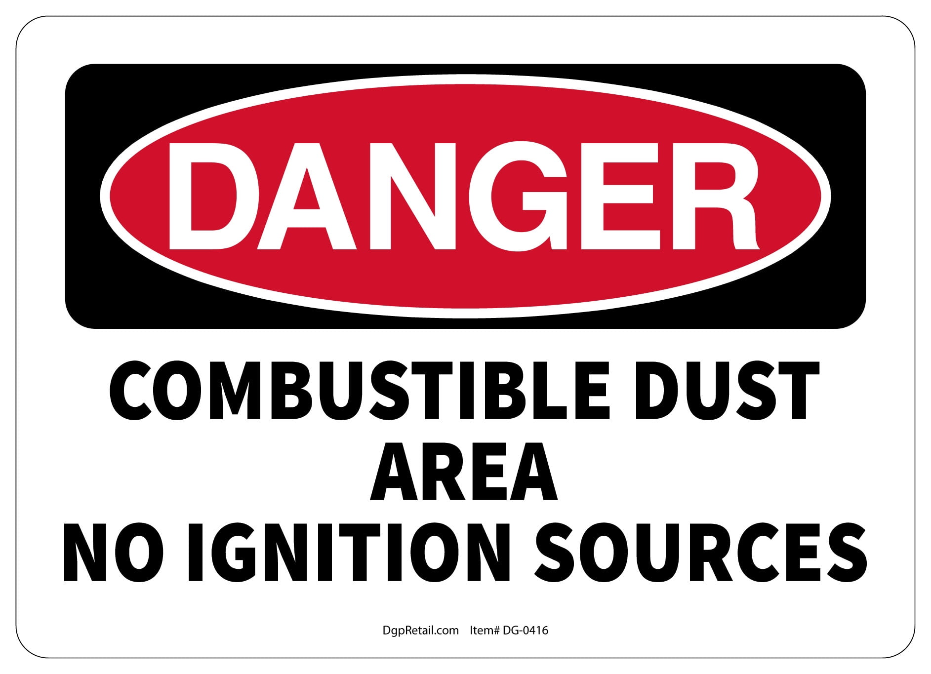 OSHA DANGER SAFETY SIGN COMBUSTIBLE DUST AREA NO IGNITION SOURCES ...