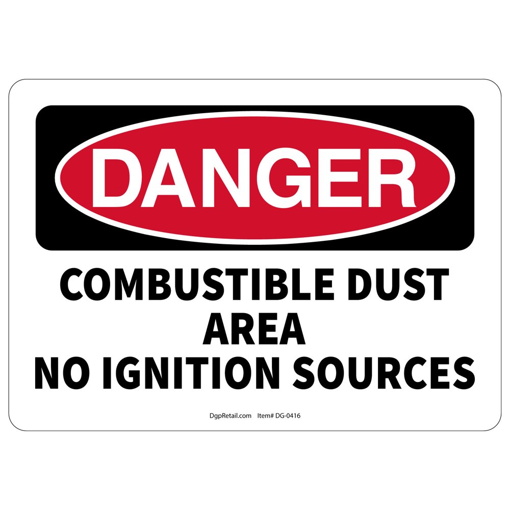 OSHA DANGER SAFETY SIGN COMBUSTIBLE DUST AREA NO IGNITION SOURCES