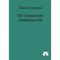 Die Treuhand Der Fr Nkischen Zeit