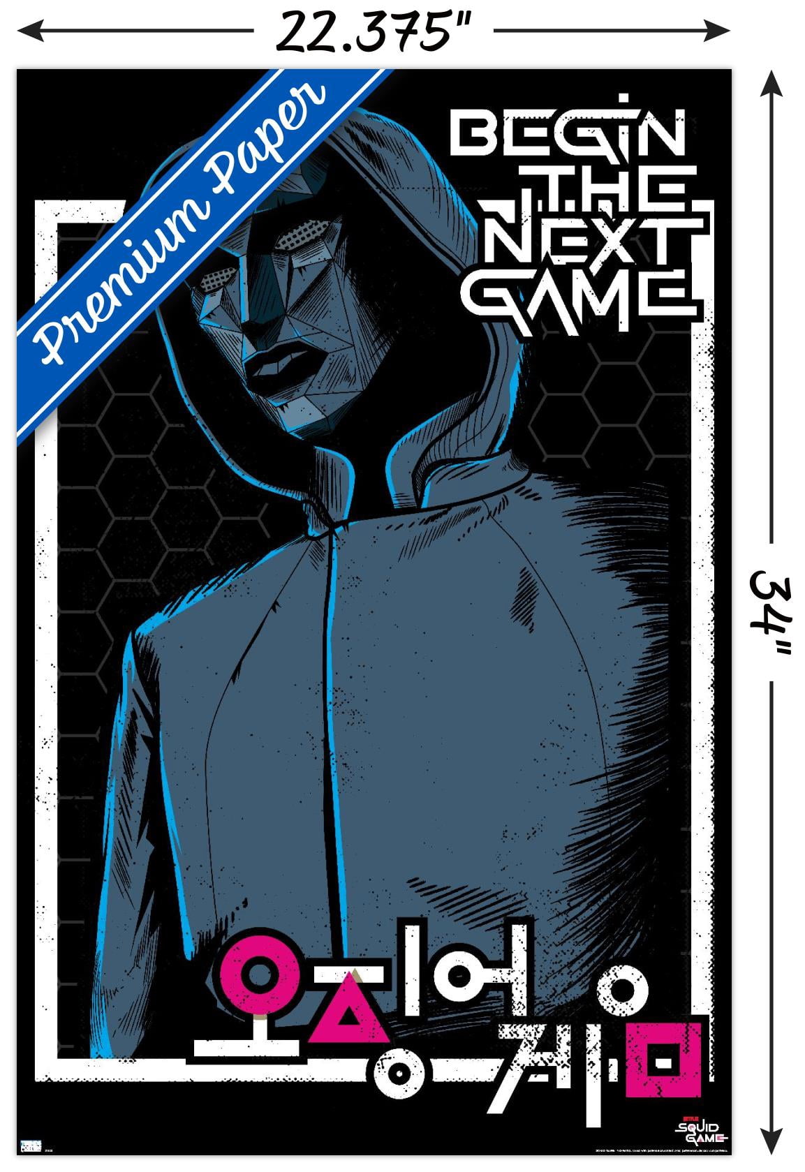 Netflix Squid Game - Begin the Next Game Wall Poster, 22.375" x 34"