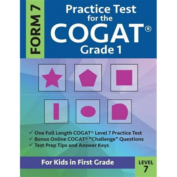 Pre-Owned Practice Test for the CogAT Grade 1 Form 7 Level 7: Gifted and Talented Test Prep for First Grade; CogAT Grade 1 Practice Test; CogAT Form 7 Grade 1, ... One, Gifted and Talented Paperback