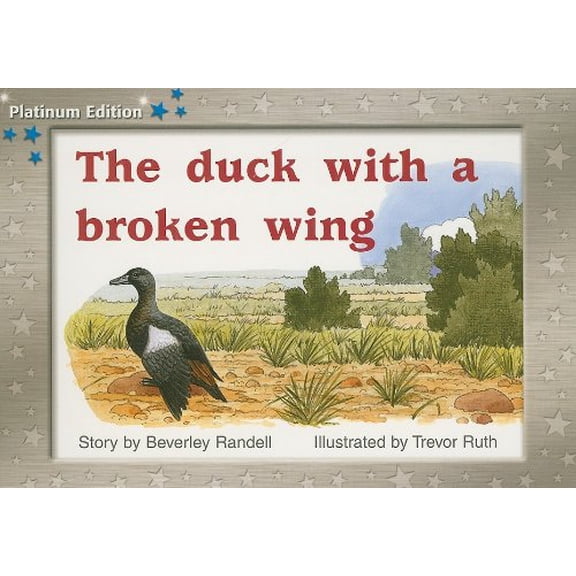 Pre-Owned Rigby PM Platinum Collection: Individual Student Edition Blue (Levels 9-11) the Duck with a Broken Wing (Paperback) 1418900982 9781418900984
