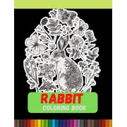 Rabbit Coloring Book: Teen & Young Adult Maturing, Crafts, Women