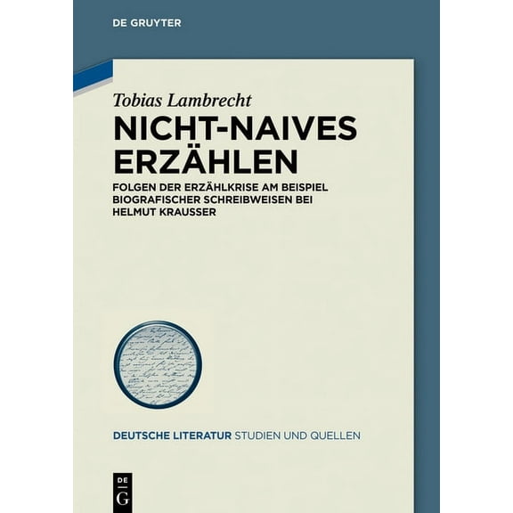 Deutsche Literatur. Studien Und Quellen Nicht-Naives ErzÃ¤hlen, Book 29, (Hardcover)