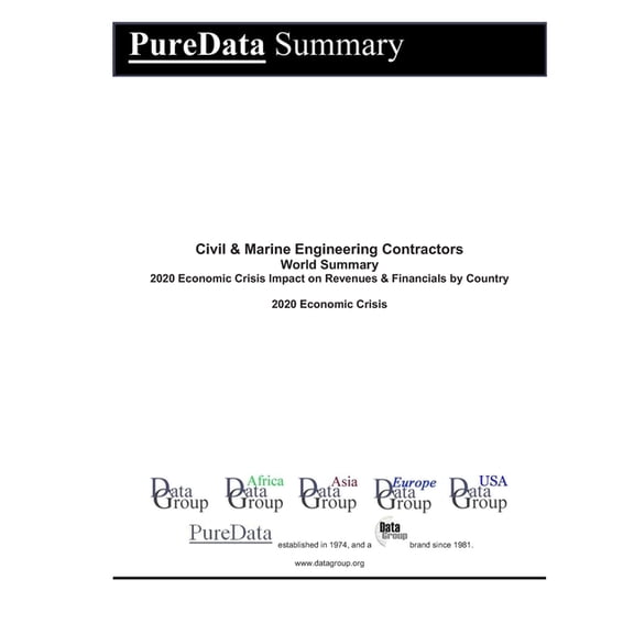Puredata World Summary: Civil & Marine Engineering Contractors World Summary : 2020 Economic Crisis Impact on Revenues & Financials by Country (Series #9573) (Paperback)