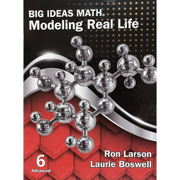 Pre-Owned Big Ideas Math Modeling Real Life Grade 6 Advanced, c. 2022, 9781637083383, 1637083386