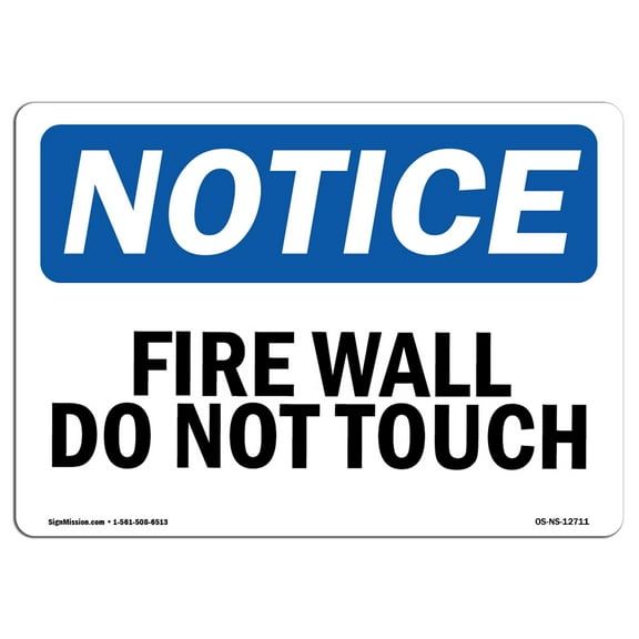 OSHA Notice Sign - Fire Wall Do Not Touch | Decal | Protect Your Business, Construction Site, Warehouse & Shop Area |  Made in the USA
