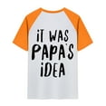 thumbnail image 4 of Kids T-Shirts For Boys Girls Unisex Top Short Sleeved It Was Papa‘S Idea Fun Print T Shirt For Children 3 To 13 Years, 4 of 4