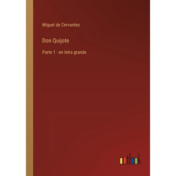 Don Quijote : Parte 1 - en letra grande (Paperback)