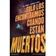 thumbnail image 1 of Solo Los Encontramos Cuando Están Muertos Planeta Cómic NÂº 01, 1 of 2