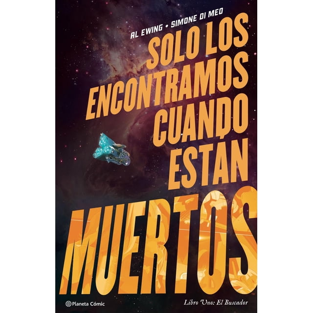 Solo Los Encontramos Cuando Están Muertos Planeta Cómic Nº 01
