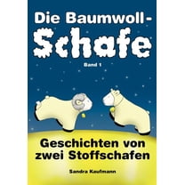 Die Baumwollschafe, Band 1: Geschichten von zwei Stoffschafen, (Paperback)