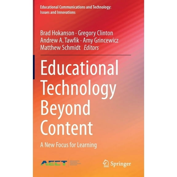Educational Communications and Technolog Educational Technology Beyond Content: A New Focus for Learning, (Hardcover)