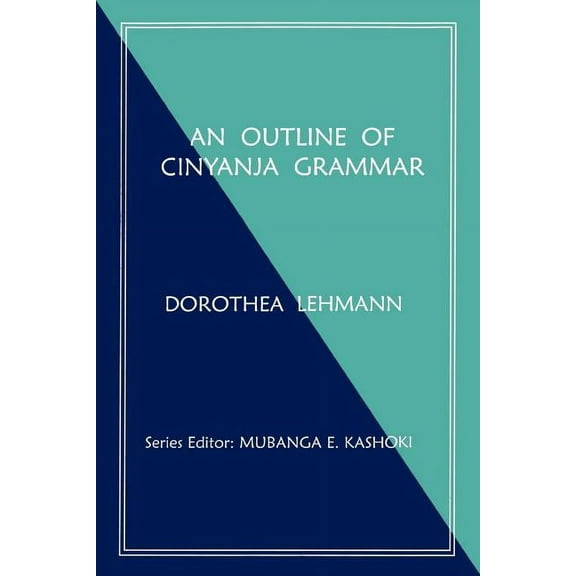 An Outline of Cinyanja Grammar, (Paperback)