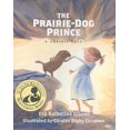 thumbnail image 1 of Pre-Owned The Prairie-Dog Prince (Prairie Tale Series) (Hardcover) 0979894034 9780979894039, 1 of 1