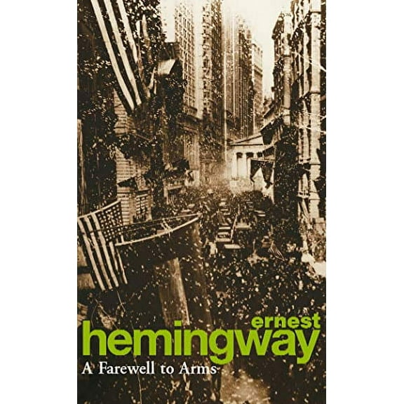 A Farewell to Arms Ernest Hemingway (Paperback)