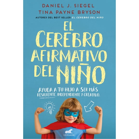 Pre-Owned El Cerebro Afirmativo del Niño: Ayuda a Tu Hijo a Ser Más Resiliente, Autónomo Y Creativo / The Yes Brain (Paperback) 8416076162 9788416076161