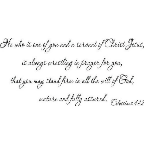 Colossians 4:12, Bible Verse Vinyl Wall Decal by Scripture Wall Art, 11"x22" Black, Christian