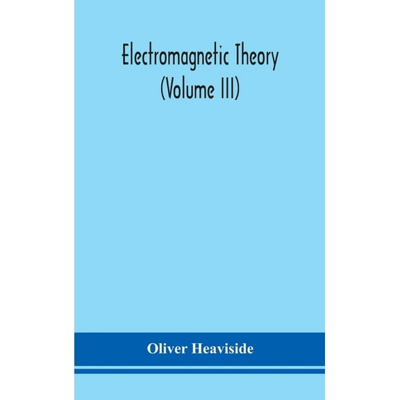 Electromagnetic Theory (Volume Iii), (Hardcover)