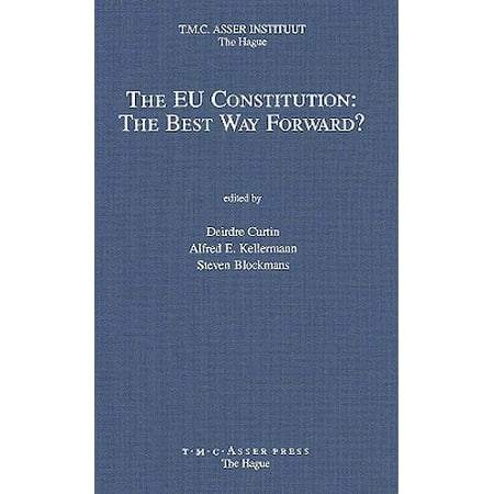 The EU Constitution: The Best Way Forward? (Best Way Forward For Humanity)