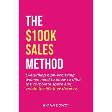 The $100k Sales Method (Paperback)