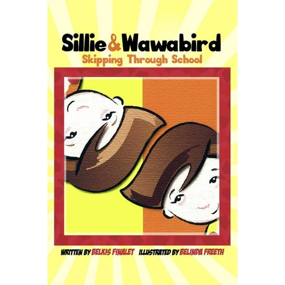 Sillie & Wawabird: Skipping Through School (Paperback)