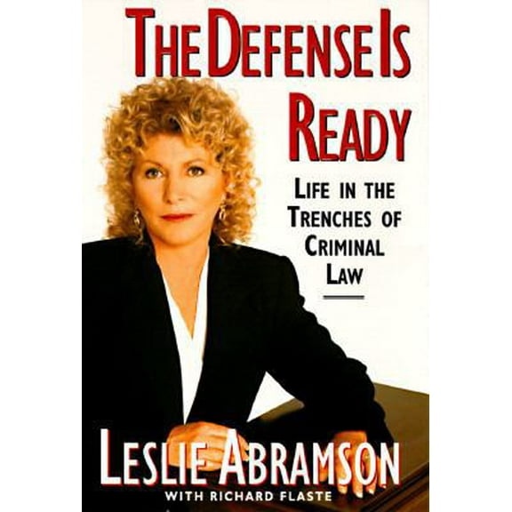 Pre-Owned The Defense Is Ready: Life In The Trenches Of Criminal Law (Hardcover) 068481403X 9780684814032