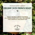 thumbnail image 4 of The Bean Organic Coffee Company 50/50 French Roast, 50% Decaf, Dark Roast, Whole Bean Coffee, 16-Ounce Bag, 4 of 10